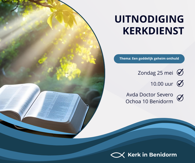 Zondag 25 mei Thema : ‘Een goddelijk geheim onthuld’