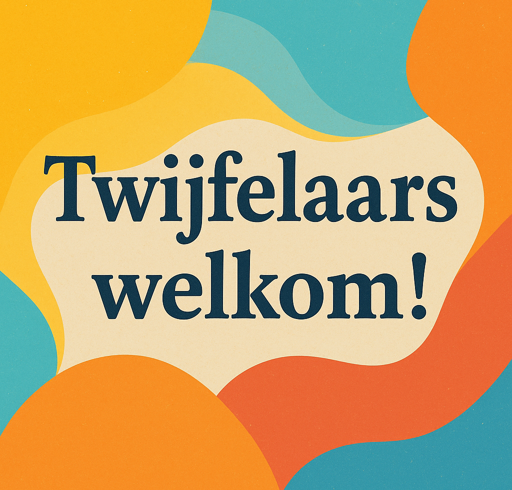 Zondag 12 oktober 2025 THEMA Twijfelaars welkom!